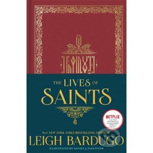 The Lives of Saints - Leigh Bardugo, Daniel J. Zollinger (ilustrácie)