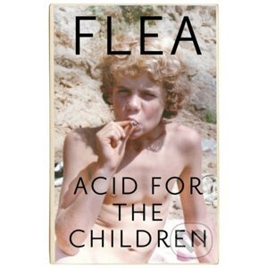 Acid For The Children - Flea