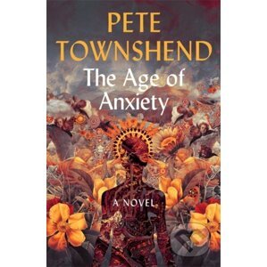 The Age of Anxiety - Pete Townshend