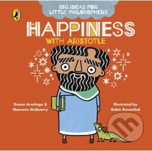 Happiness with Aristotle - Duane Armitage, Maureen McQuerry, Robin Rosenthal (ilustrácie)