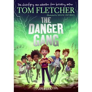 The Danger Gang - Tom Fletcher, Shane Devries (ilustrácie)