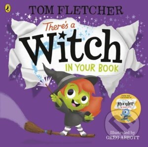 There's a Witch in Your Book - Tom Fletcher, Greg Abbott (ilustrácie)
