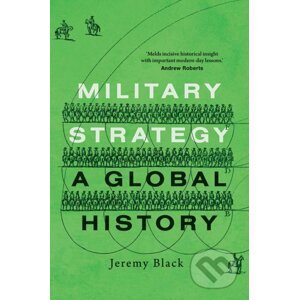 Military Strategy: A Global History - Jeremy Black