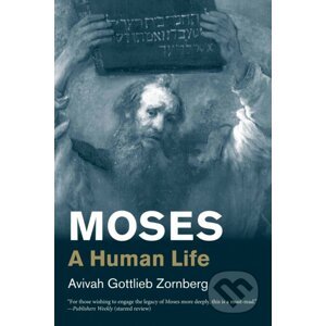 Moses - Avivah Gottlieb Zornberg