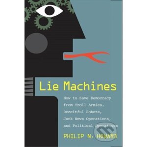 Lie Machines - Philip N. Howard