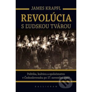 Revolúcia s ľudskou tvárou - James Krapfl