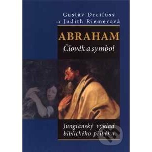 Abraham, člověk a symbol - Gustav Dreifuss, Judith Riemerová