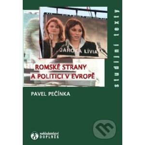 Romské strany a politici v Evropě - Pavel Pečínka