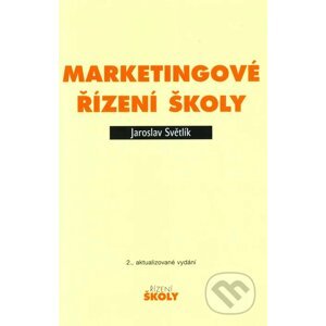 Marketingové řízení školy - Jaroslav Světlík