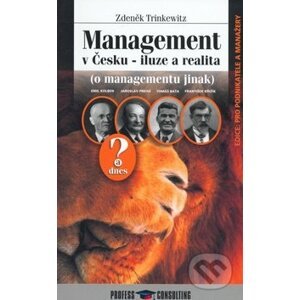 Management v Česku - iluze a realita - Zdeněk Trinkewitz