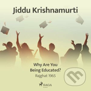 Why Are You Being Educated? – Rajghat 1965 (EN) - Jiddu Krishnamurti