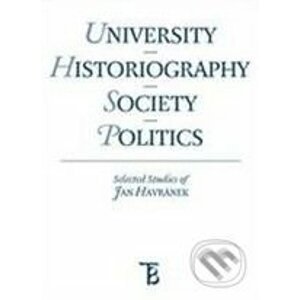 University - Historiography - Society - Politics - Jiří Pešek