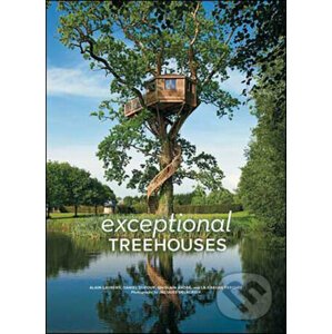 Exceptional Treehouses - Alain Laurens, Ghislain Andre, Daniel Dufour