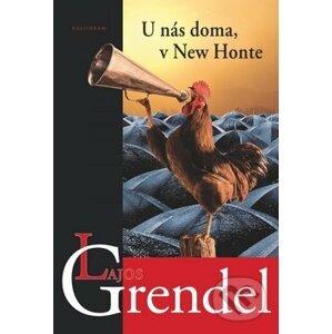 U nás doma, v New Honte - Lajos Grendel