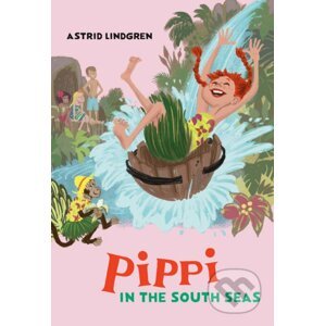 Pippi In The South Seas - Astrid Lindgren, Ingrid Vang Nyman (ilustrácie)