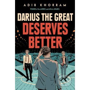 Darius Deserves Better - Adib Khorram