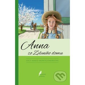 Anna zo Zeleného domu - Maud Lucy Montgomery
