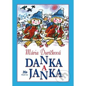 Danka a Janka - Mária Ďuríčková, Božena Plocháňová (ilustrátor)