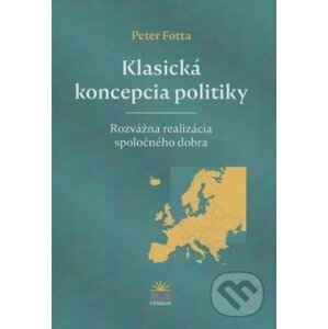 Klasická koncepcia politiky - Peter Fotta