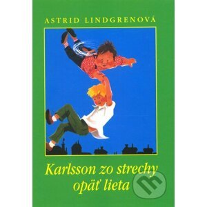 Karlsson zo strechy opäť lieta - Astrid Lindgren