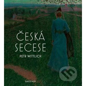 Česká secese - Petr Wittlich