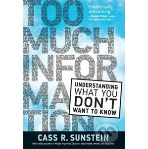 Too Much Information - Cass R. Sunstein