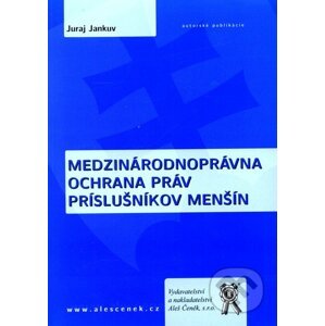 Medzinárodnoprávna ochrana práv príslušníkov menšín - Juraj Jankuv