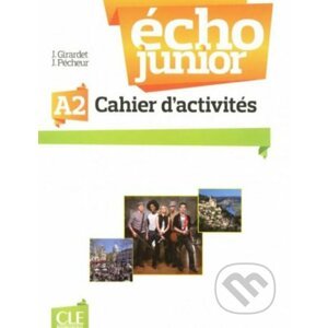 Écho Junior A2: Cahier d'Exercices - Jacky Girardet
