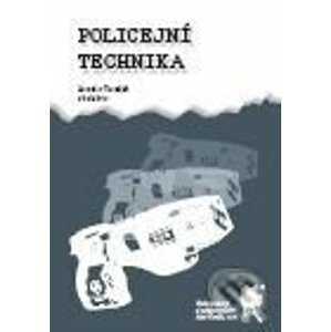 Policejní technika - Jaroslav Tureček a kol.