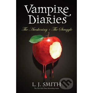 The Vampire Diaries: The Awakening + The Struggle - L.J. Smith