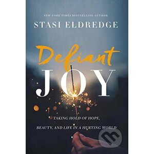 Defiant Joy - Stasi Eldredge