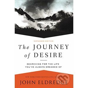The Journey of Desire - John Eldredge