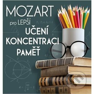 Mozart pro lepší učení, koncentraci a paměť - Supraphon