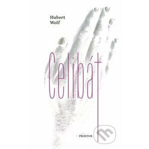 Celibát - Hubert Wolf
