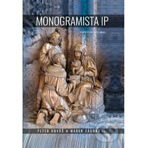 Monogramista IP - Peter Kováč, Marek Zágora
