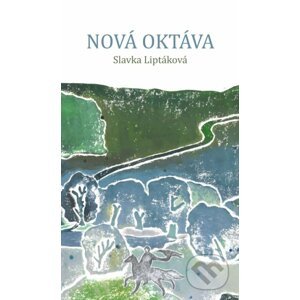 Nová oktáva - Slávka Liptáková, Zuzana Mlynarčíková (Ilustrátor)