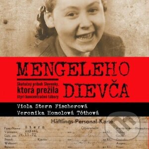 Mengeleho dievča (audiokniha) - Viola Stern Fischerová, Veronika Homolová Tóthová