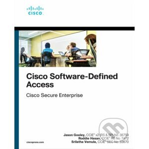 Cisco Software-Defined Access - Srilatha Vemula, Jason Gooley, Roddie Hasan