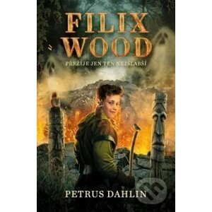 Filix Wood: Přežije jen ten nejslabší - Petrus Dahlin