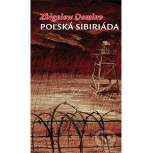 Poľská sibiriáda - Zbigniew Domino