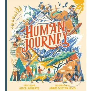 Human Journey - Alice Roberts, James Weston Lewis (ilustrátor)
