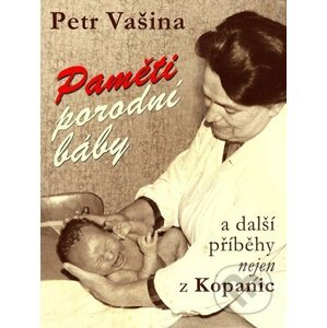 E-kniha Paměti porodní báby a další příběhy nejen z Kopanic - Petr Vašina