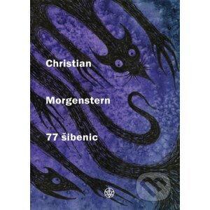77 šibenic - Christian Morgenstern, Karolina Žitná (ilustrátor)