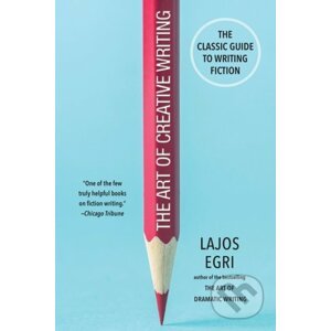 The Art Of Creative Writing - Lajos Egri