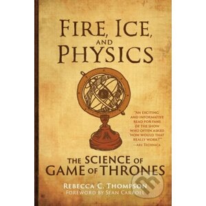Fire, Ice, And Physics - Rebecca C. Thompson