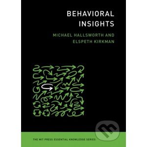 Behavioral Insights - Michael Hallsworth, Elspeth Kirkman