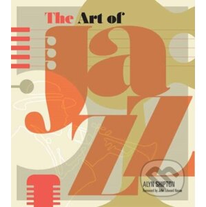 The Art Of Jazz - Alyn Shipton, John Edward Hasse (