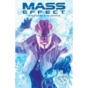 Mass Effect: The Complete Comics - Mac Walters, John Jackson Miller, Jeremy Barlow