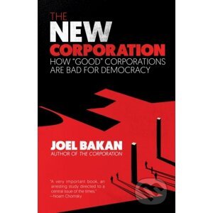 The New Corporation - Joel Bakan