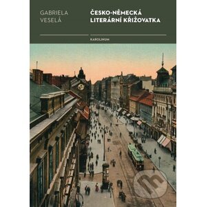 E-kniha Česko-německá literární křižovatka - Gabriela Veselá